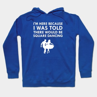 I Was Told There Would Be Square Dancing Couple Hoodie